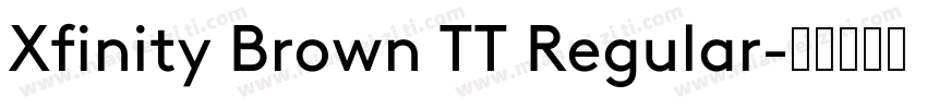 Xfinity Brown TT Regular字体转换